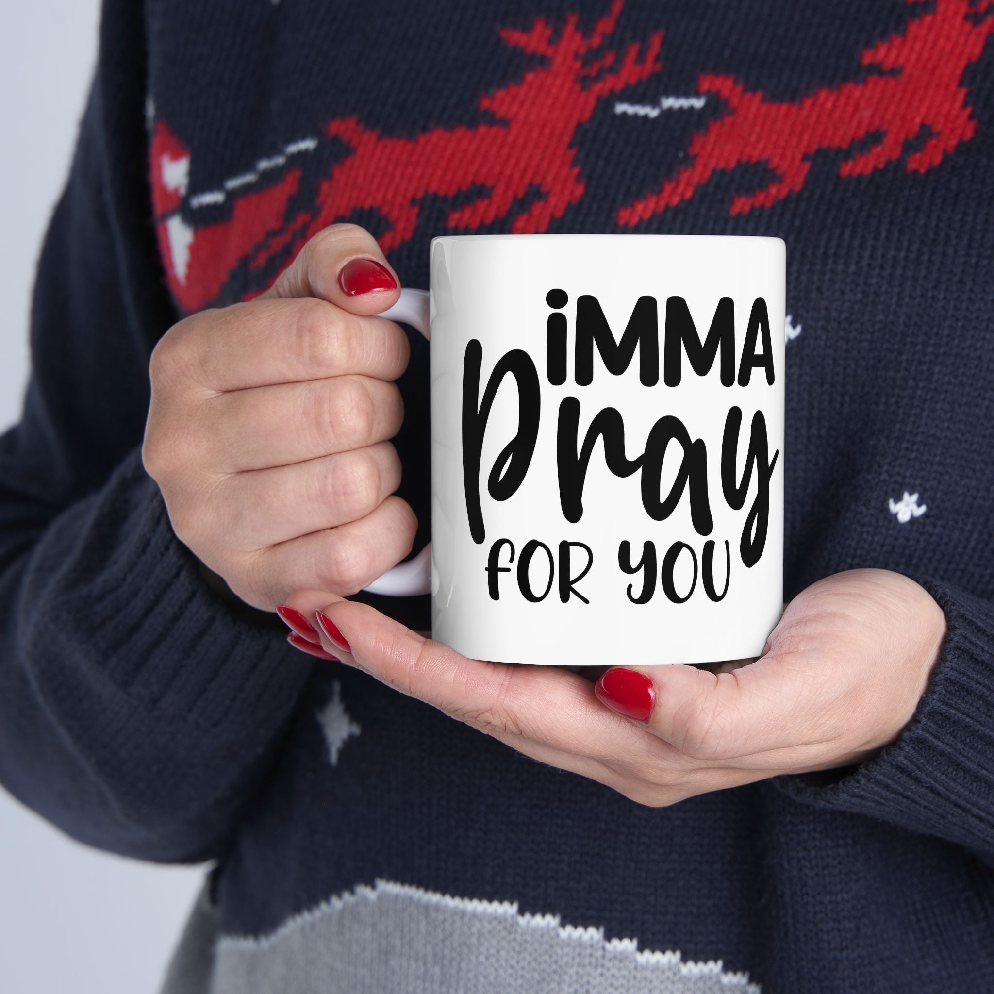 Inspirational Ceramic Mug – 'I’m a Pray for You' 11oz & 15oz