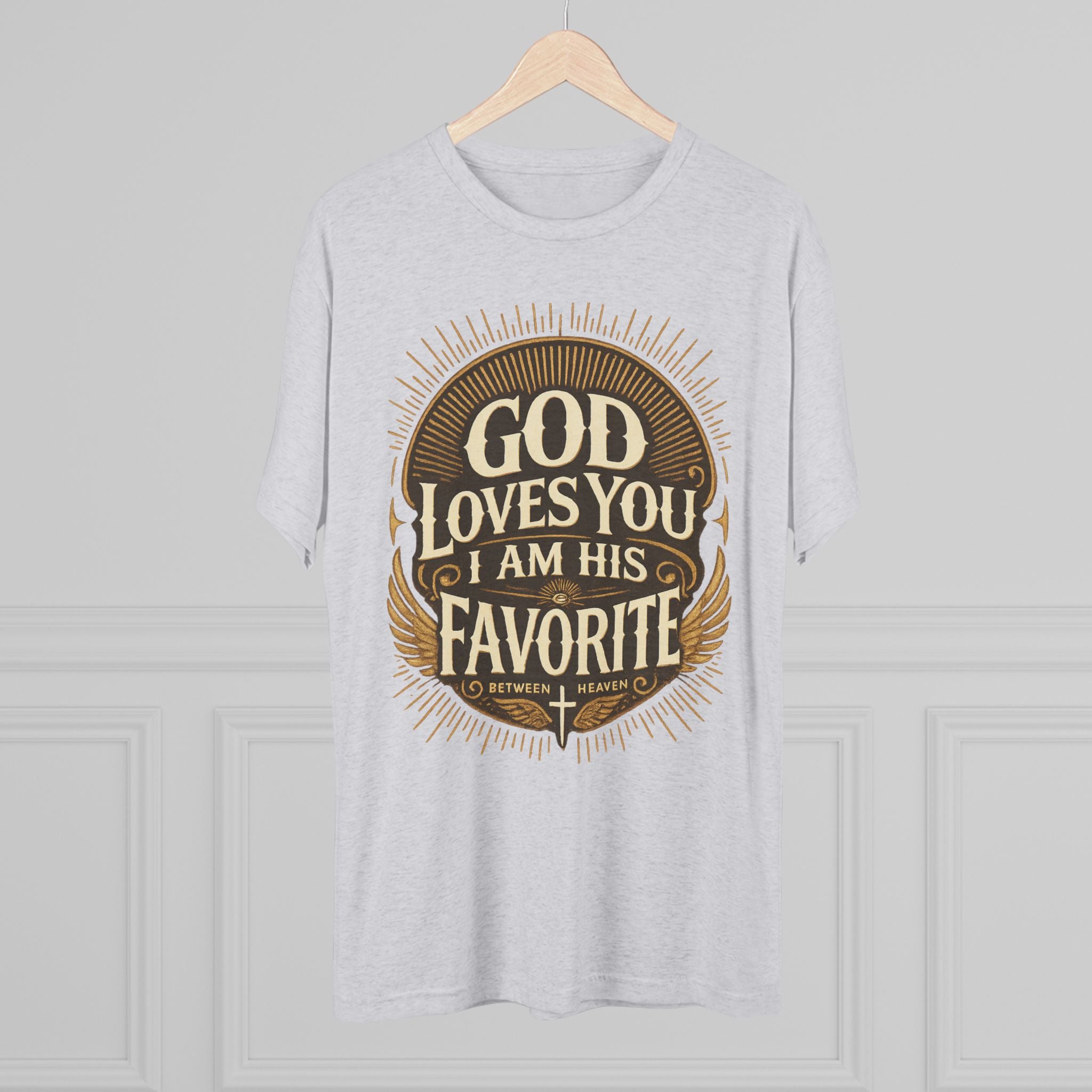 God Loves You Favorite Unisex Tri-Blend Crew Tee