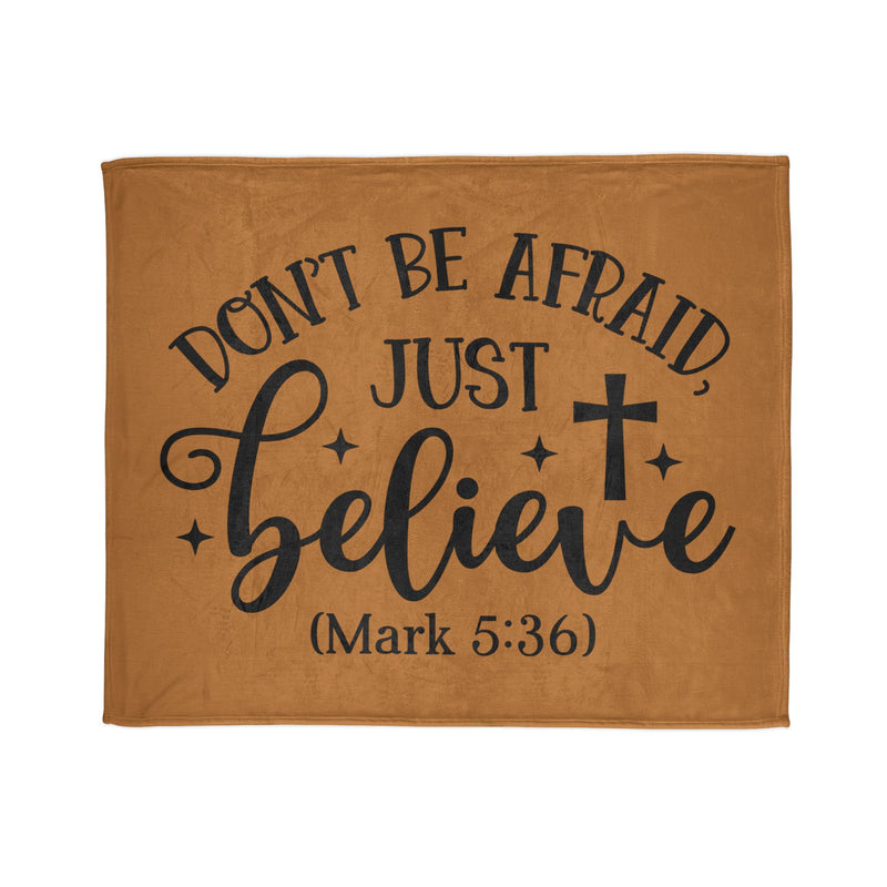 Inspirational Soft Polyester Blanket - 'Don't Be Afraid, Just Believe'