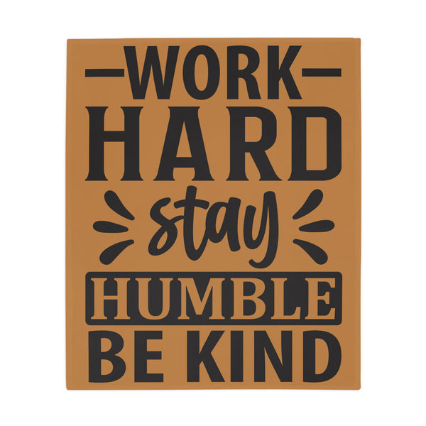 Motivational Fleece Blanket - Cozy Home Decor, Gift for Inspiration, Work Hard Stay Humble, Encouragement Blanket, Thoughtful Present