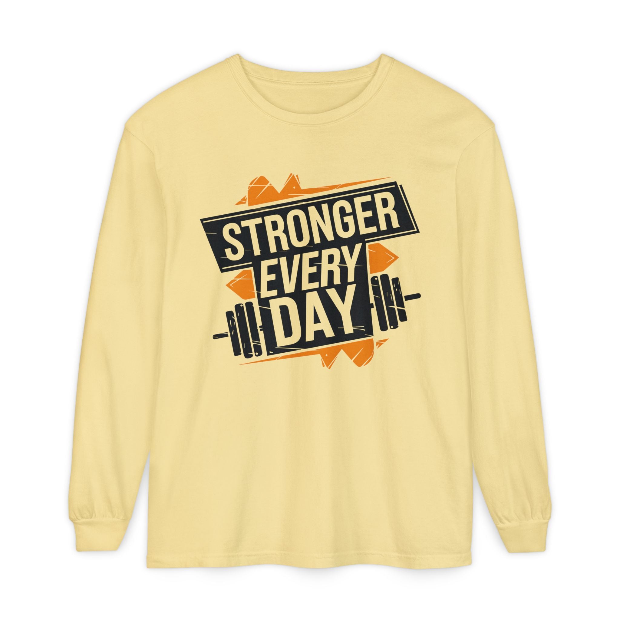 Stronger Every Day Long Sleeve T-Shirt for Fitness Enthusiasts
