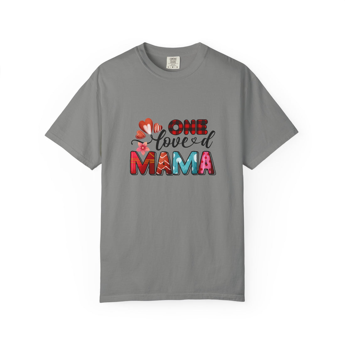 One Loved Mama Unisex T-Shirt - Vibrant, Comfortable Tee for Mother's Day