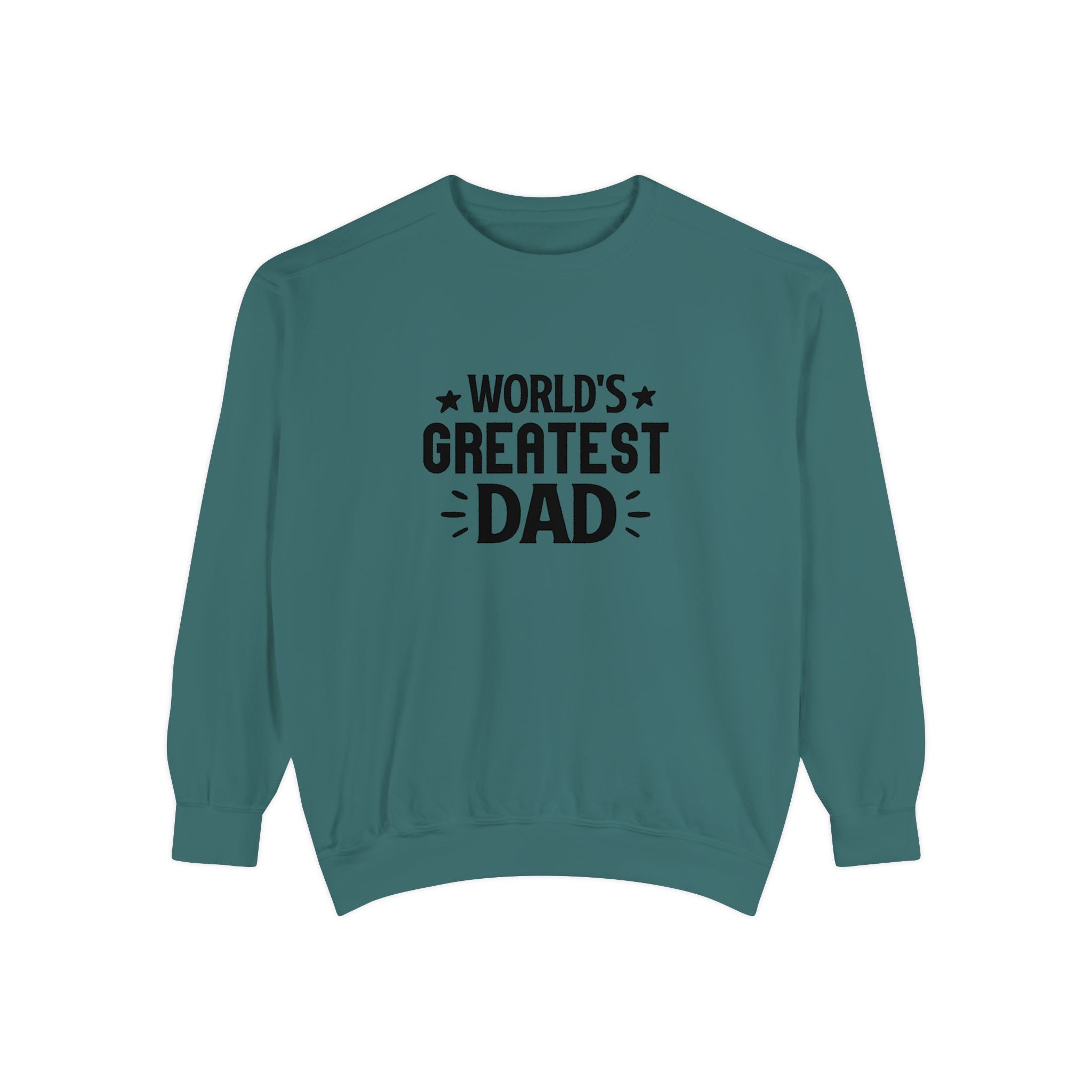 World's Greatest Dad Sweatshirt | Unisex Garment-Dyed Gift for Father's Day