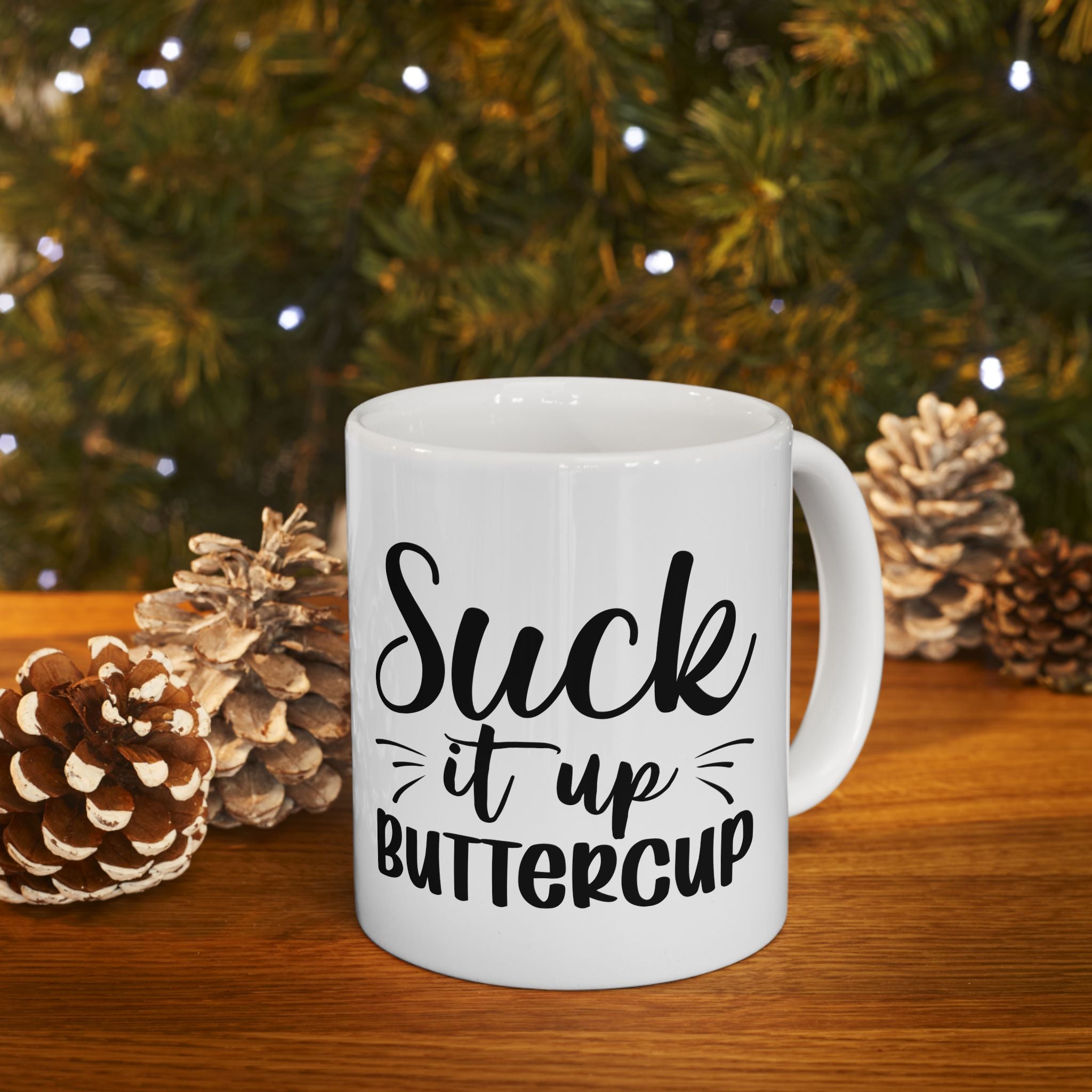 Funny Inspirational Ceramic Mug - 11oz & 15oz - Perfect Gift for Friends