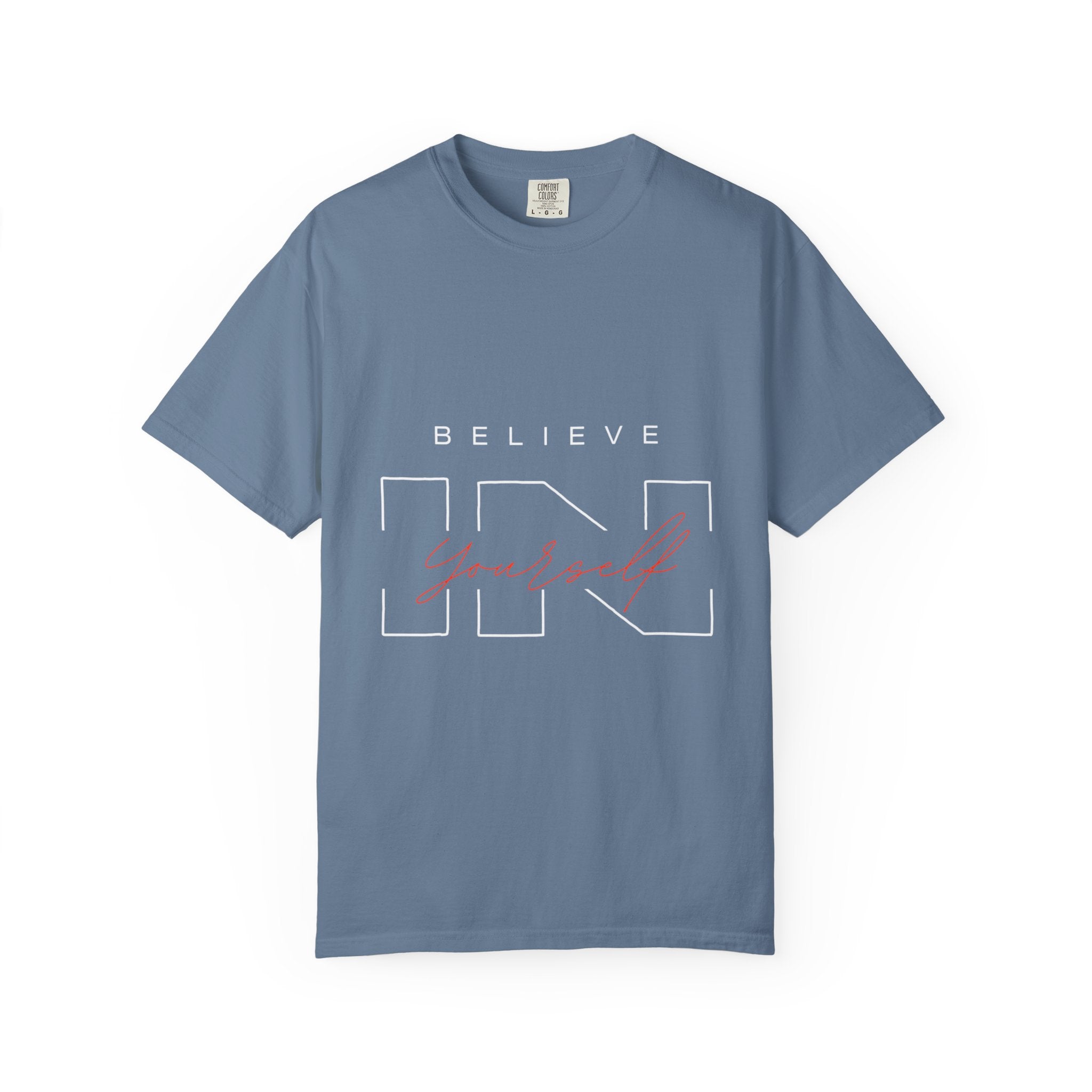 Believe in Yourself Unisex Garment-Dyed T-Shirt | Motivational Tee, Inspirational Shirt, Casual Wear, Gift for Her, Birthday Gift, Self-Love