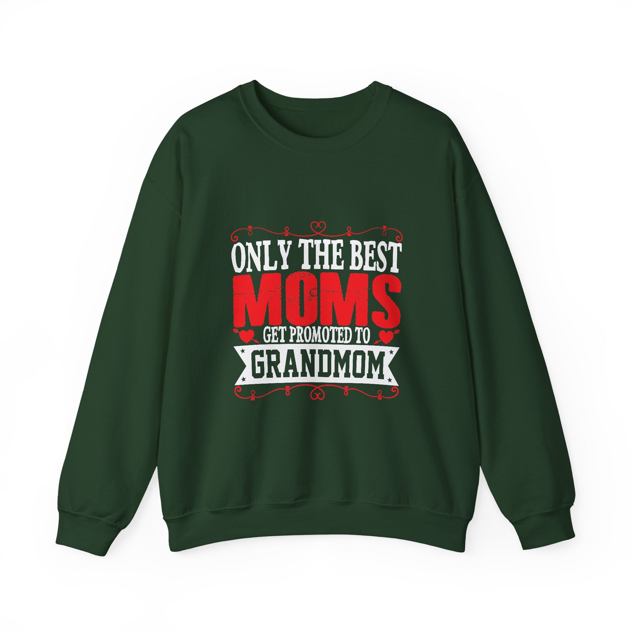 Only the Best Moms Crewneck Sweatshirt - Perfect Gift for New Grandmoms