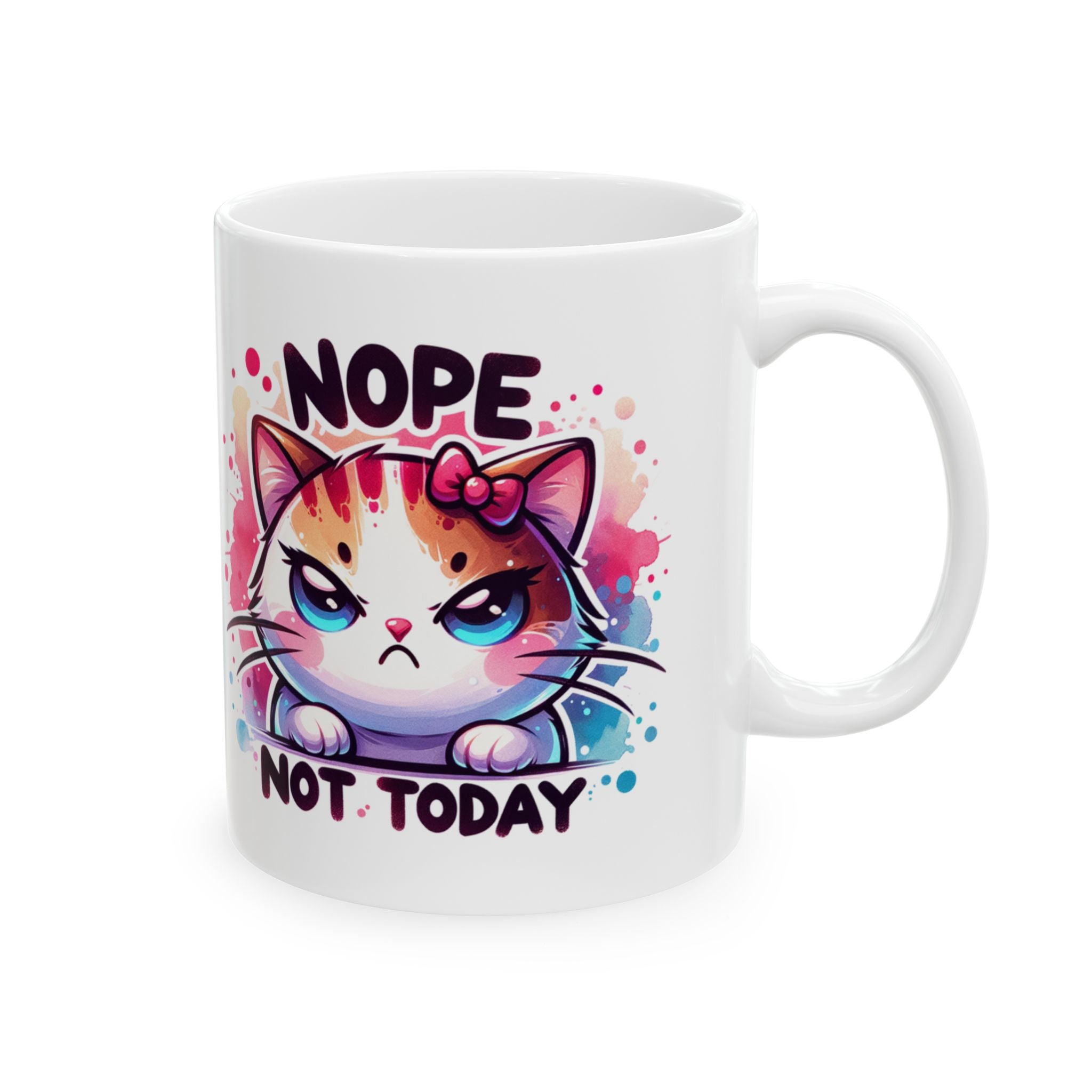 Nope Not Today Cat Ceramic Mug - Colorful 11oz & 15oz Coffee Cup