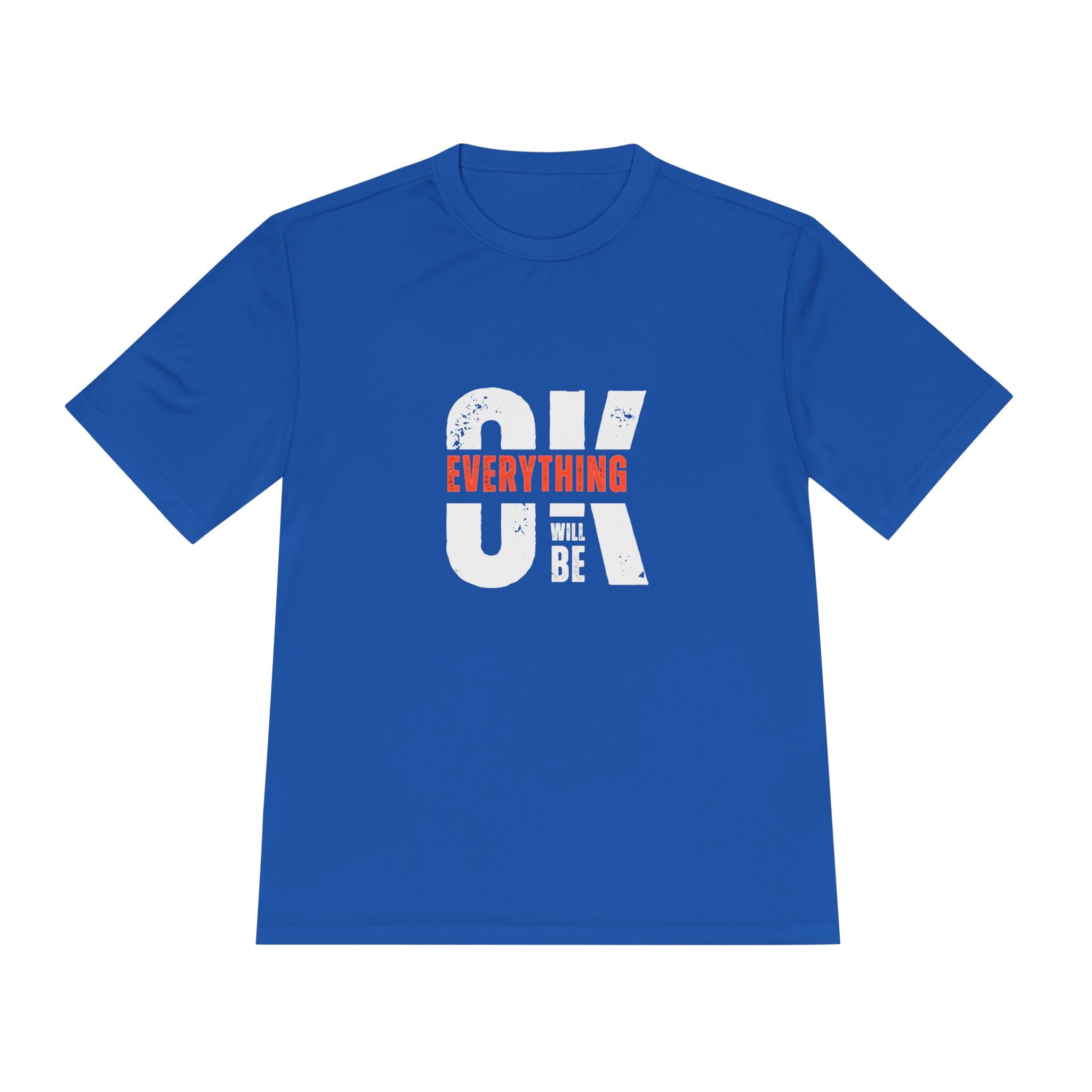 Everything Will Be OK Moisture-Wicking Tee, Unisex Positive Message T-Shirt, Gift for Optimists, Workout Apparel, Cute Casual Tee