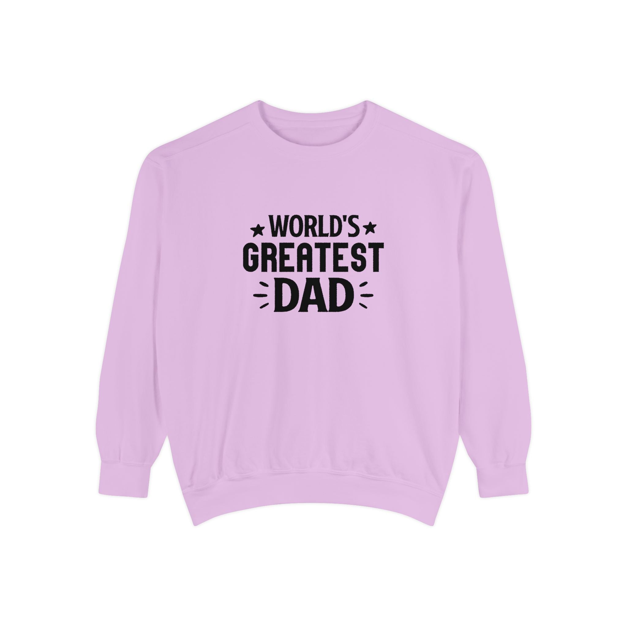 World's Greatest Dad Sweatshirt | Unisex Garment-Dyed Gift for Father's Day