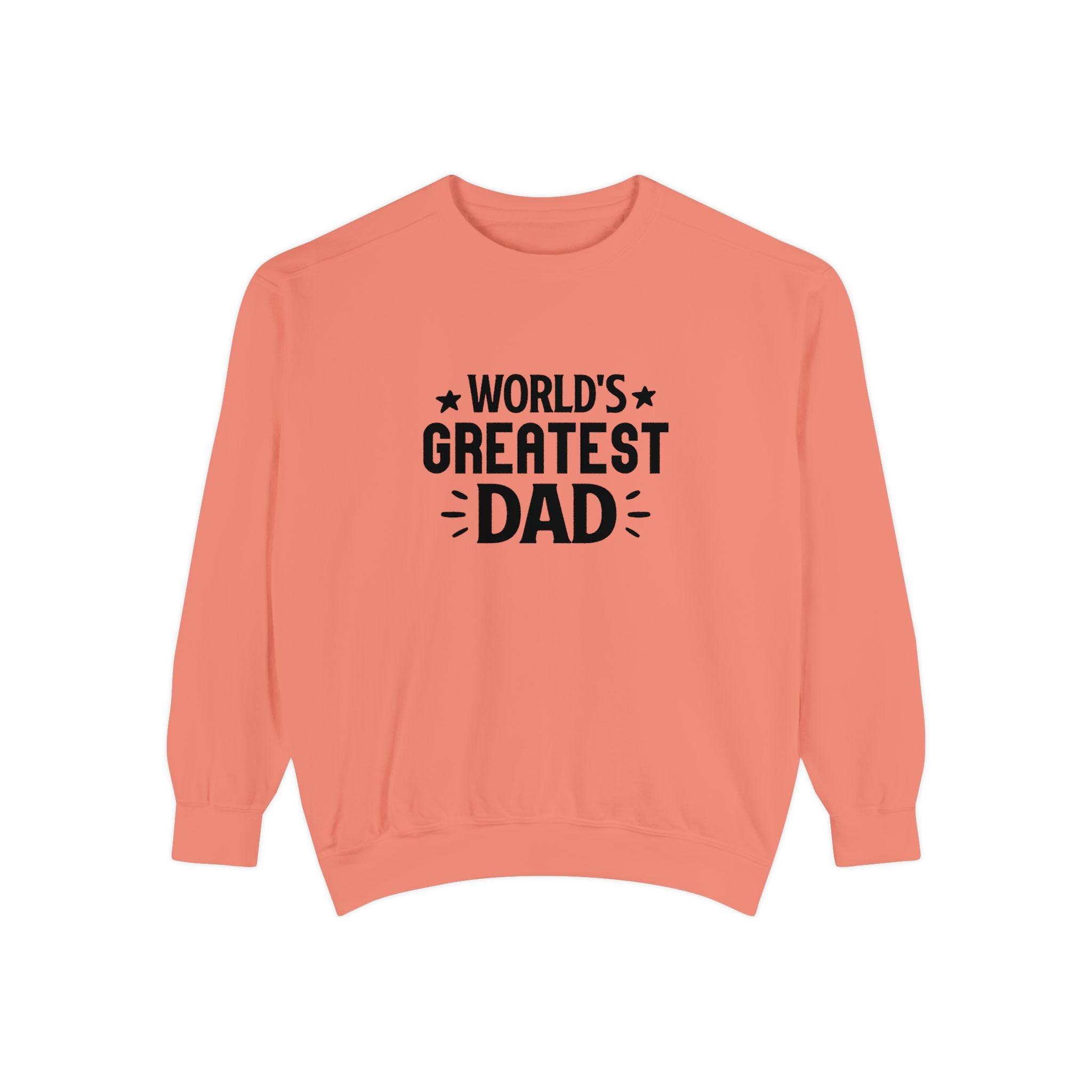 World's Greatest Dad Sweatshirt | Unisex Garment-Dyed Gift for Father's Day