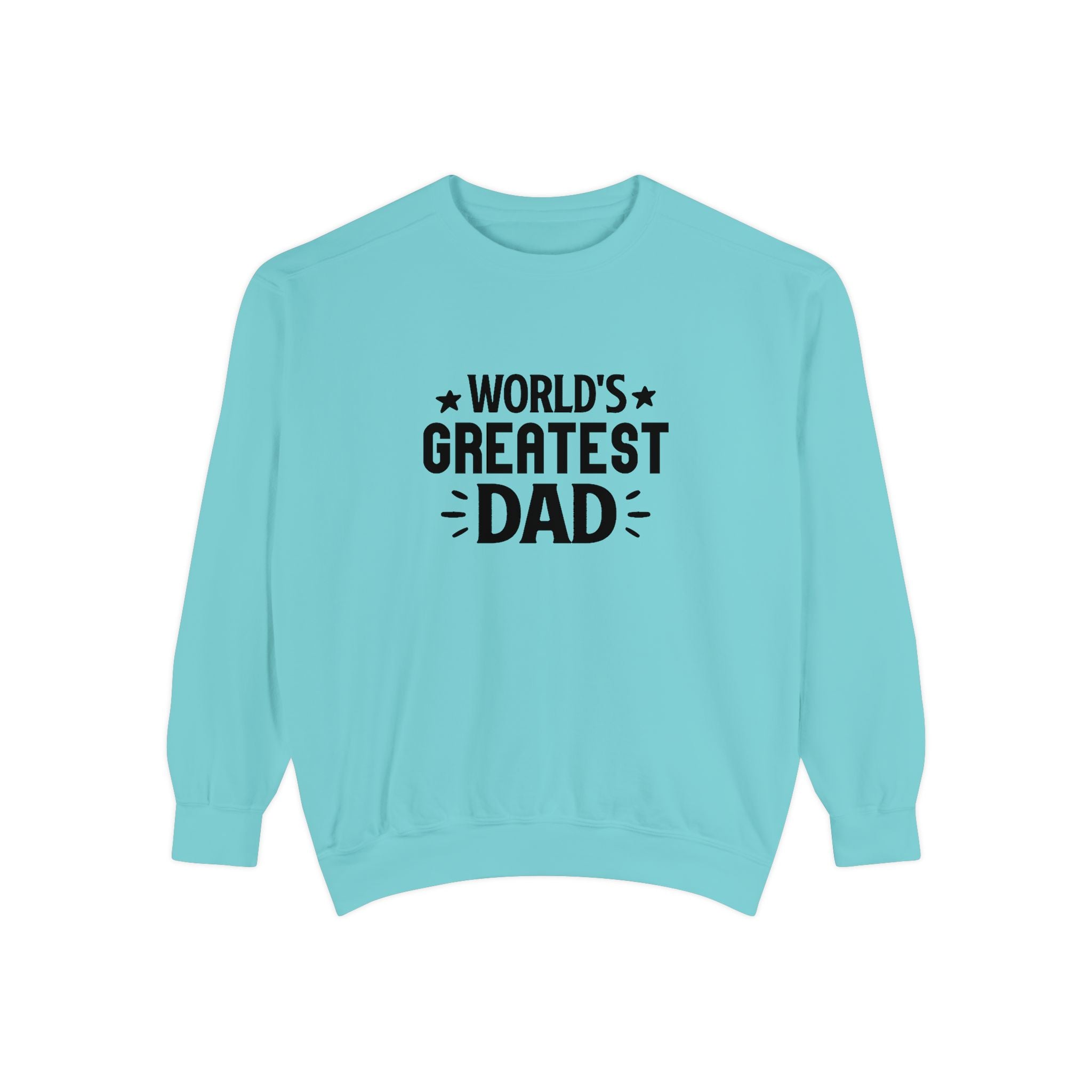 World's Greatest Dad Sweatshirt | Unisex Garment-Dyed Gift for Father's Day