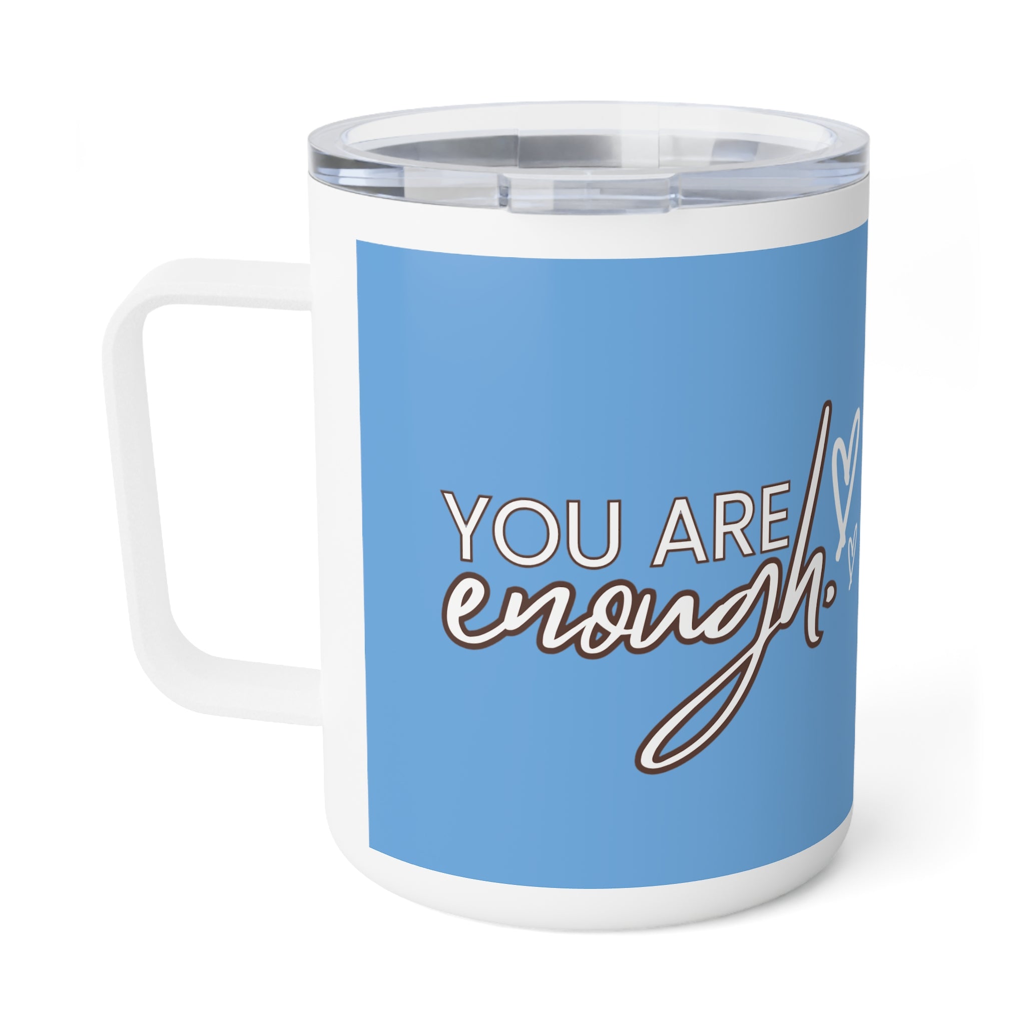 Empowering Insulated Coffee Mug - "You Are Enough" - Motivational Gift, Coffee Lover, Home Office, Self-Care, Inspirational Decor