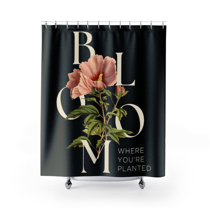 Bloom Where You're Planted Shower Curtain, Floral Bathroom Decor, Boho Home Decor, Gift for Flower Lovers, Unique Bathroom Makeover