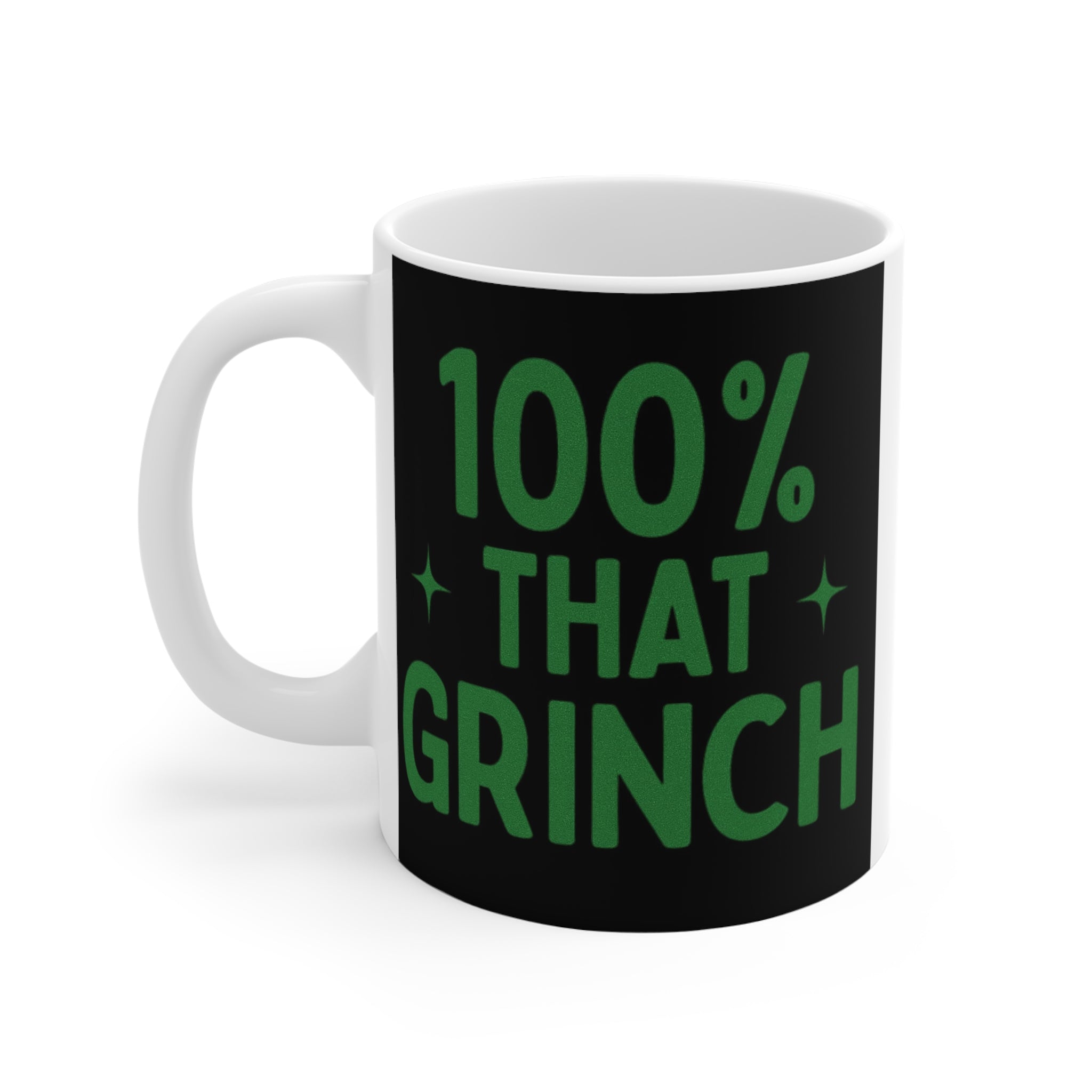 Fun Grinch Mug - 100% That Grinch - Christmas Gift, Holiday Mug, Funny Coffee Cup, Grinch Lover Gift, Festive Drinkware