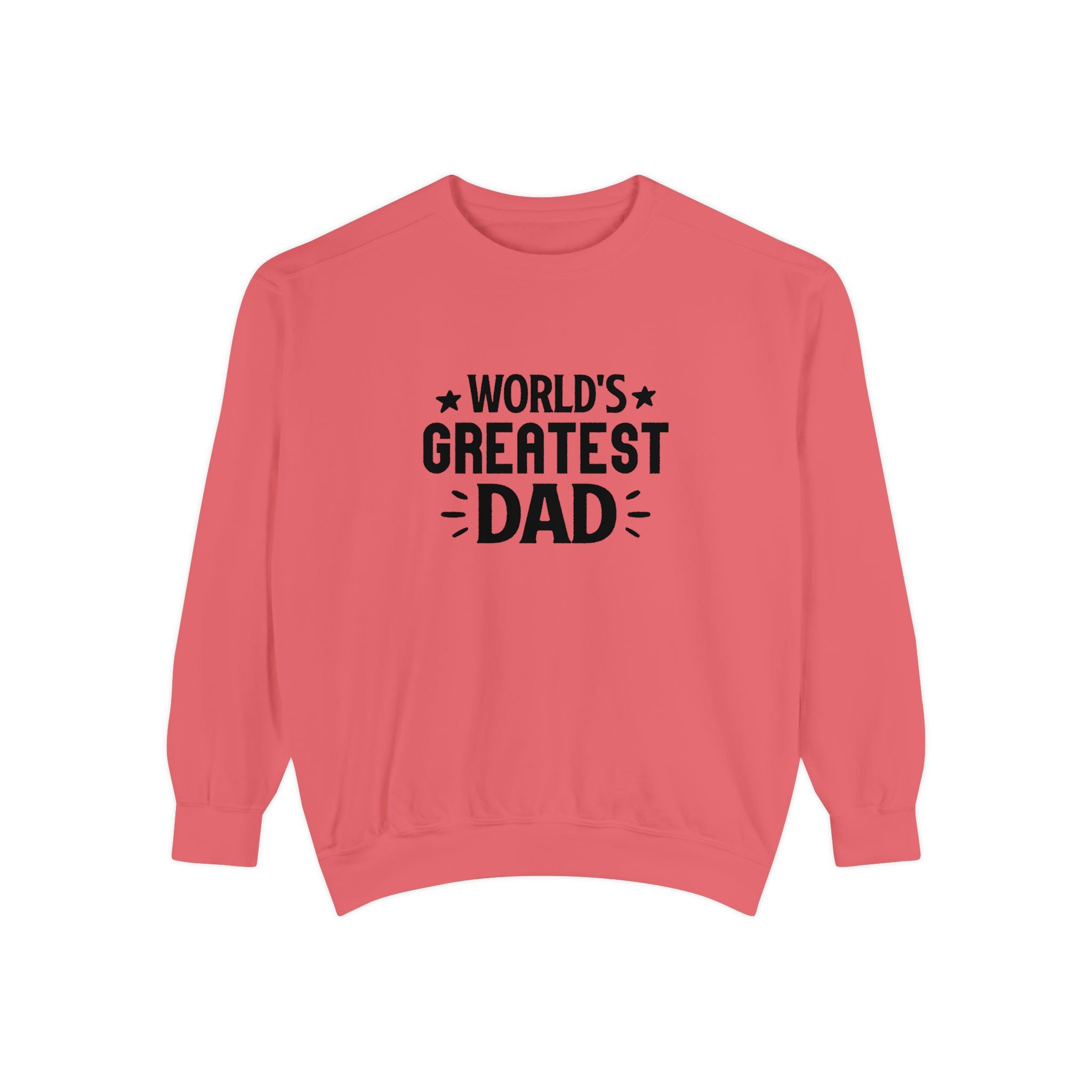 World's Greatest Dad Sweatshirt | Unisex Garment-Dyed Gift for Father's Day