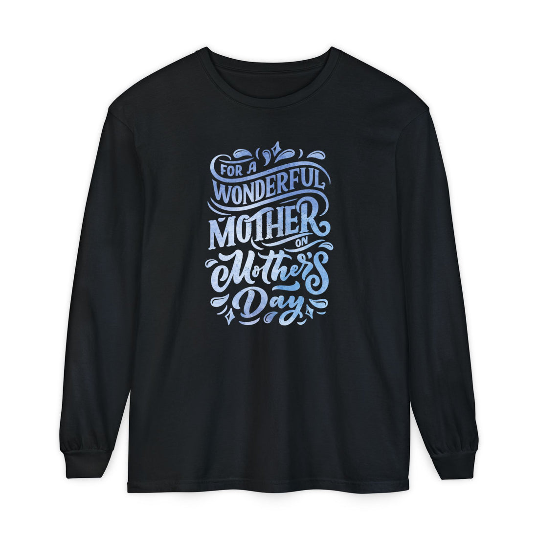Mother's Day Long Sleeve T-Shirt - Perfect Gift for Mom